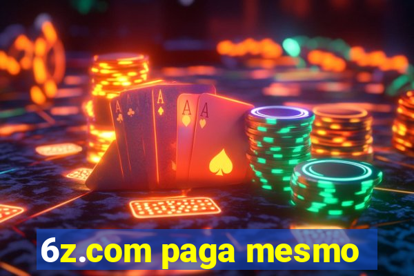 6z.com paga mesmo